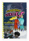 Supercero héroes en el planeta X