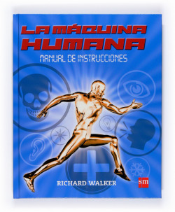 La máquina humana. Manual de instrucciones