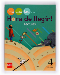 (VAL).(08).LECTURES 4T.PRIM (TIC TAC TIC-HORA DE LLEGIR)