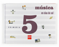 (VAL).(09).MUSICA 5E.PRIM.-EN CLAU DE SOL-