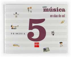 (VAL).(09).QUAD.MUSICA 5E.PRIM.-EN CLAU DE SOL-