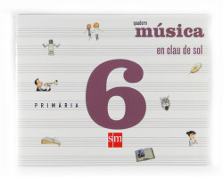 (VAL).(09).QUAD.MUSICA 6E.PRIM.-EN CLAU DE SOL-