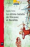 La última batalla de Vincavec el Bandido
