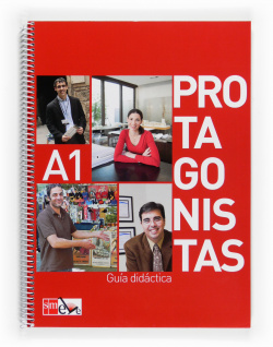 PROTAGONISTAS INTERNACIONAL A1 - Guía didáctica