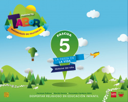 5.Pascua, la fiesta de la vida. Proyecto Tabor 2013