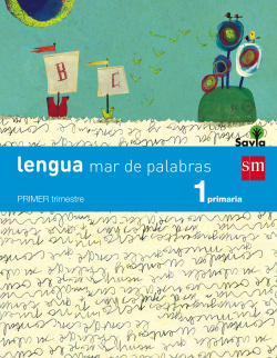 Lengua 1º Prim.*Mar de Palabra* Savia Trimestral