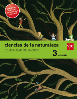 Ciencias de la naturaleza. 3 Primaria. Savia. Madrid LOMCE