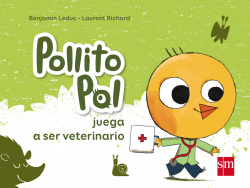Mi pollito Pol juega a ser veterinario