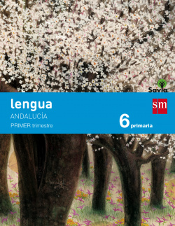 Lengua 6º primaria trimestral Savia *Andalucía*