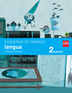 Cuaderno lengua 3 trimestre 2º primaria pauta Savia