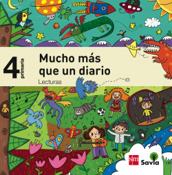 Lecturas 4ºprim. Mucho más que un diario. Savia