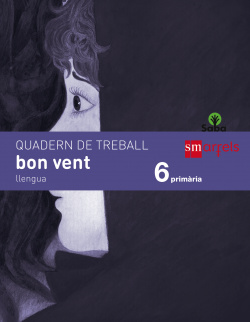 Quadern de llengua, bon vent. 6 Primària. Saba