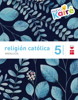 Religión 5º primaria Nuevo Kairé Savia *Andalucía*