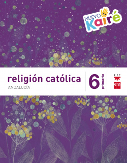 Religión 6º primaria Nuevo Kairé Savia *Andalucia*