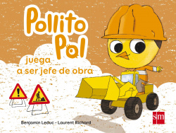 Mi pollito Pol juega a ser jefe de obra