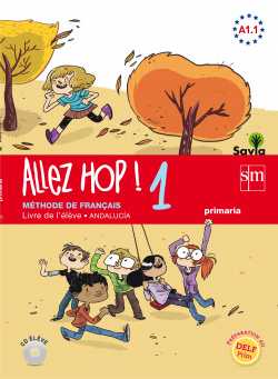 Allez Hop! 1: livre de l'élève. Primaria. Savia. Andalucía