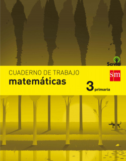 Cuaderno matematicas 3º Primaria Savia 2017