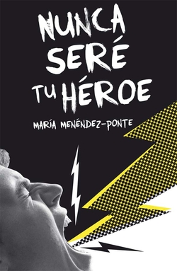 NUNCA SERÈ TU HÈROE