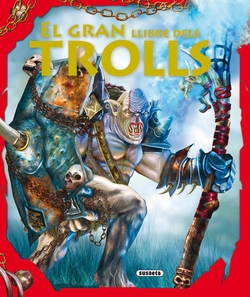 El gran llibre dels trolls (Aventures fantàstiques)