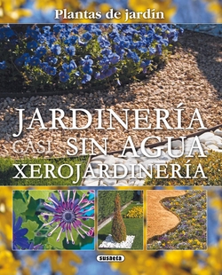 Jardinería casi sin agua xerojardinería (Plantas de jardín)