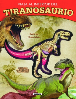 El Tiranosaurio (Viaja al interior de)