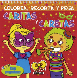 Caritas y caretas. Colorea recorta y pega