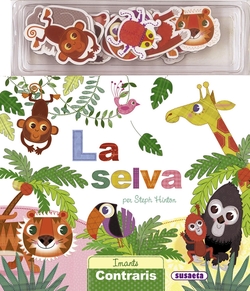 La selva. Imants contraris