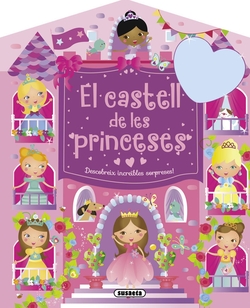 El castell de les princeses. Descobreix increïbles sorpreses!