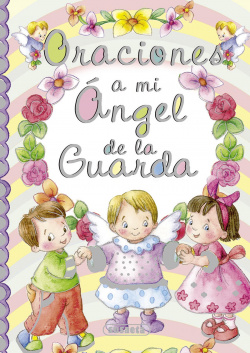 Oraciones a mi Ángel de la Guarda