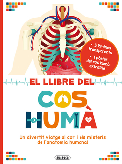 Llibre del cos humá: divertit viatge al cor i els misteris de l´anatomia humana