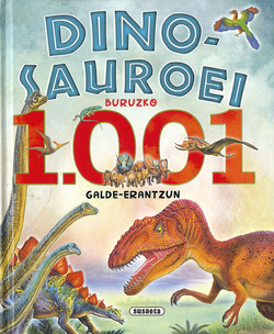 DINOSAUROEI BURUZKO 1001 GALDE-ERANTZUN