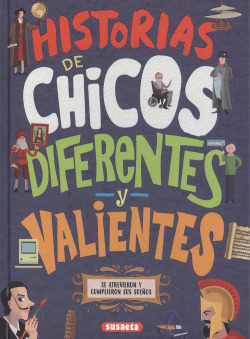 HISTORIAS DE CHICOS DIFERENTES Y VALIENTES