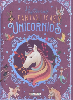 HISTORIAS FANTASTICAS DE UNICORNIOS.(PORTUGUES)