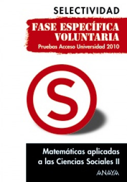 Matemáticas aplicadas a las Ciencias Sociales II. Fase específica voluntaria.