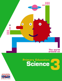 SCIENCE 3ºPRIM.(CONOCIMIENTO INGLES) /WORLD AROUND US