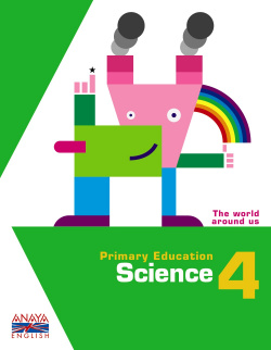 SCIENCE 4ºPRIM.(CONOCIMIENTO INGLES) /WORLD AROUND US
