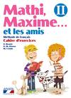 MATHI,MAXIME II.*CAHIER* (4ºPRIMARIA FRANCES)