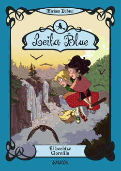 LEILA BLUE. EL HECHIZO CLOROFILA
