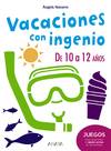 Vacaciones con ingenio. De 10 a 12 años