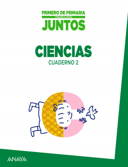 Aprender Es Crecer Juntos. Cuaderno De Ciencias 2.