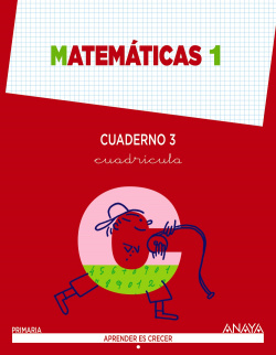 Cuaderno matemáticas 3-1ºprimaria. Cuadrícula. Aprender es crecer