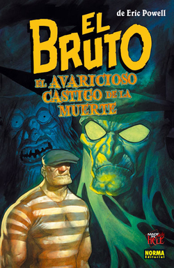 Bruto, 10 Avaricioso Castigo