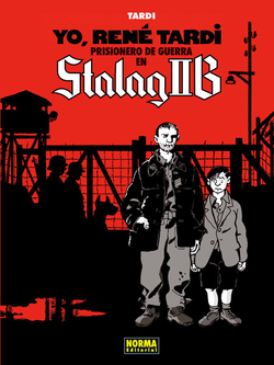 Yo Rene Tardi, prisionero de guerra en Stalag Iib