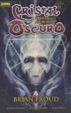 Cristal Oscuro: Mitos Creacion, 2