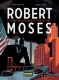 Robert Moses el maestro olvidado
