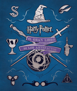El gran libro de los artefactos de harry potter