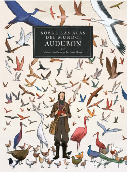 AUDUBON.SOBRE LAS ALAS DEL MUNDO