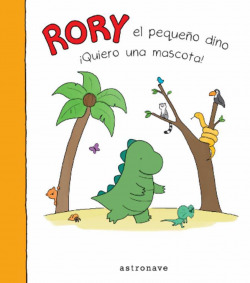 RORY EL PEQUEÑO DINO ¡QUIERO UNA MASCOTA!