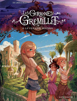 LES GERMANES GRÉMILLET 6. LA VIL·LA DELS DESITJOS