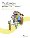 CUAD.EDUCACION MORAL CIVICA (1º.PRIM) YO,TU,TODOS NOSOT